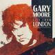 MOORE GARY - LIVE FROM LONDON - 1/2