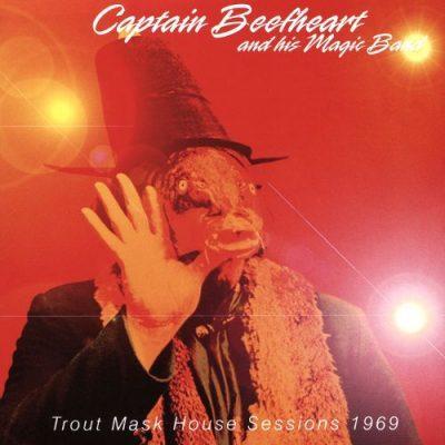 CAPTAIN BEEFHEART AND THE MAGIC BAND - TROUT MASK HOUSE SESSIONS 1969 / CD¨
