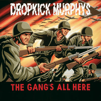 DROPKICK MURPHYS - GANG'S ALL HERE