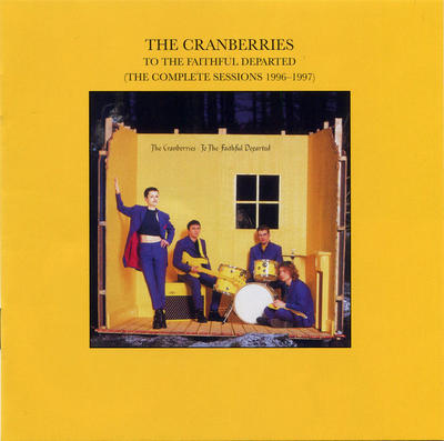 CRANBERRIES - TO THE FAITHFUL DEPARTED (THE COMPLETE SESSIONS 1996-1997) / CD