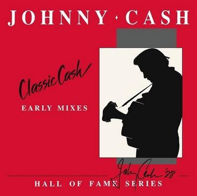 CASH JOHNNY - CLASSIC CASH: EARLY MIXES / RSD