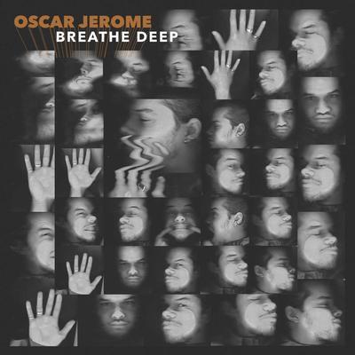 JEROME OSCAR - BREATHE DEEP