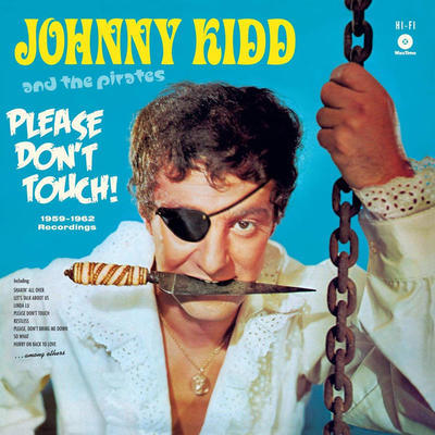 KIDD JOHNNY & THE PIRATES - PLEASE DON'T TOUCH!
