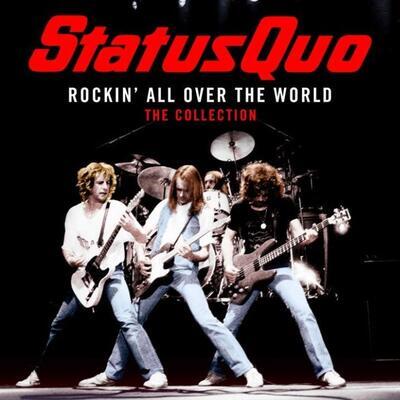 STATUS QUO - ROCKIN' ALL OVER WORLD: THE COLLECTION