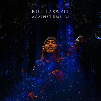 LASWELL BILL - AGAINST EMPIRE / CD