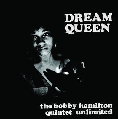 BOBBY HAMILTON QUINTET UNLIMITED - DREAM QUEEN / RSD
