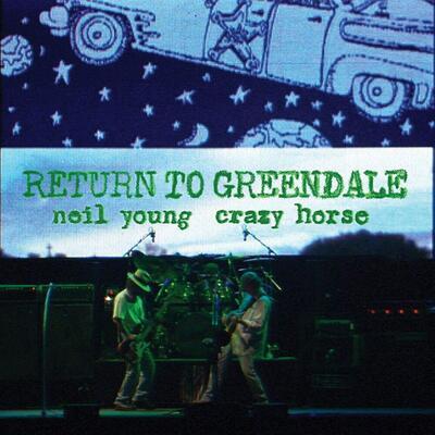 YOUNG NEIL & CRAZY HORSE - RETURN TO GREENDALE