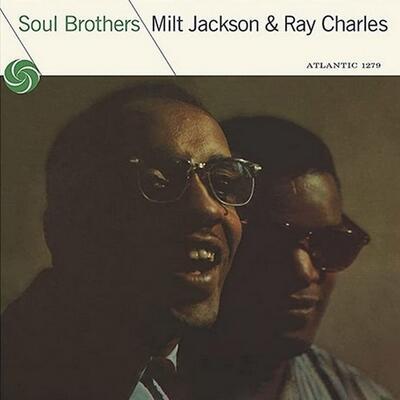 JACKSON MILT & RAY CHARLES - SOUL BROTHERS
