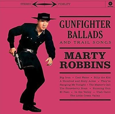 ROBBINS MARTY - GUNFIGHTER BALLADS AND TRIAL SONGS