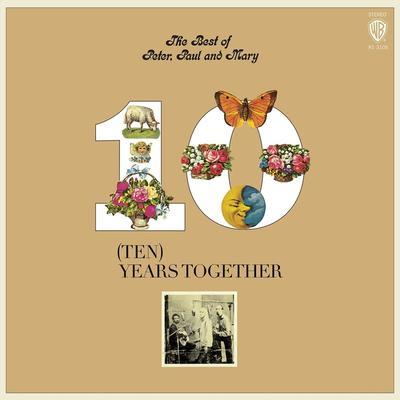 PETER PAUL AND MARY - BEST OF PETER PAUL AND MARY (TEN) YEARS TOGETHER