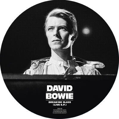 BOWIE DAVID - BREAKING GLASS [LIVE E.P.] / 7" PICTURE DISC - 1