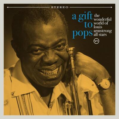 ARMSTRONG LOUIS / VARIOUS - A GIFT TO POPS: THE WONDERFUL WORLD OF LOUIS ARMSTRONG ALL STARS