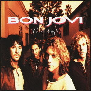 BON JOVI - THESE DAYS
