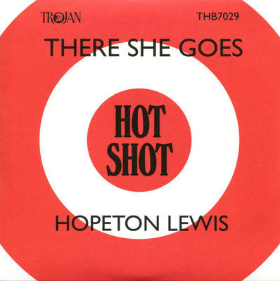 LEWIS HOPETON / VIN GORDON & THE SUPERSONICS - THERE SHE GOES / REGGAY TROMBONE - 7" VINYL / RSD