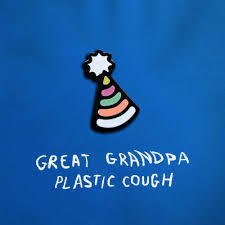 GREAT GRANDPA - PLASTIC COUGH