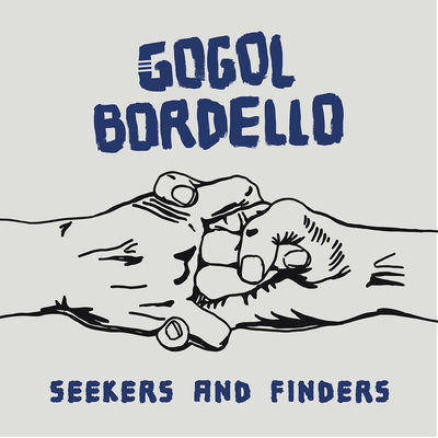 GOGOL BORDELLO - SEEKERS AND FINDERS / BLUE VINYL