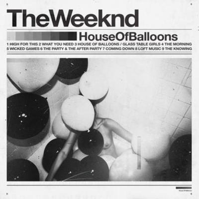 WEEKND - HOUSE OF BALLOONS