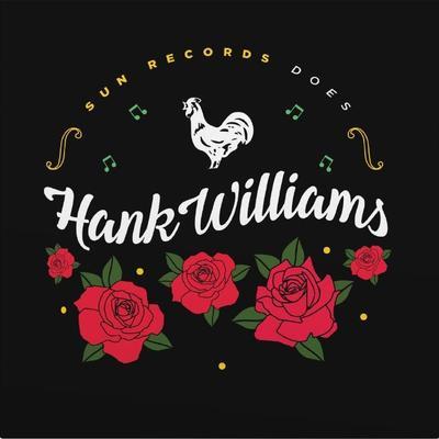 WILLIAMS HANK - SUN RECORDS DOES HANK WILLIAMS