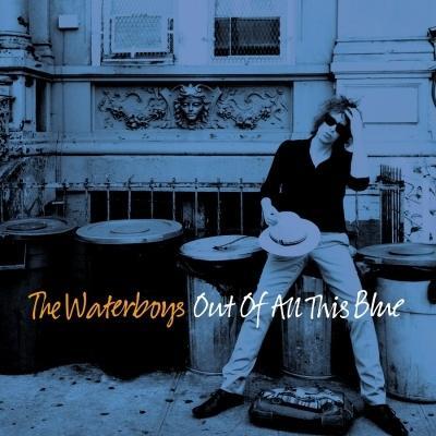 WATERBOYS - OUT OF ALL THIS BLUE