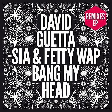 GUETTA DAVID - BANG MY HEAD - REMIXES EP