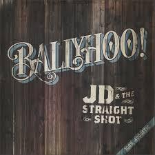 JD & THE STRAIGHT SHOT - BALLYHO