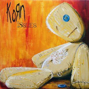 KORN - ISSUES