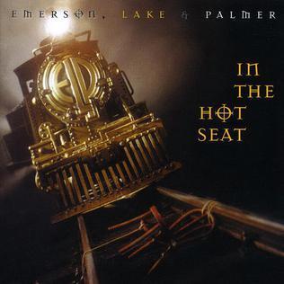 EMERSON, LAKE AND PALMER - IN THE HOT SEAT