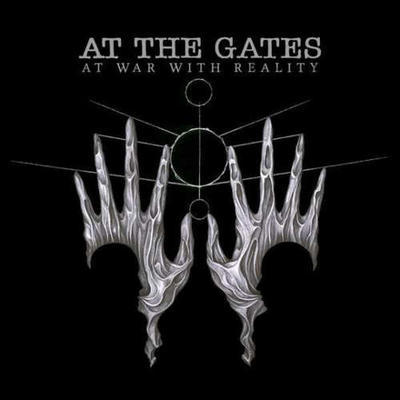 AT THE GATES - AT WAR WITH REALITY