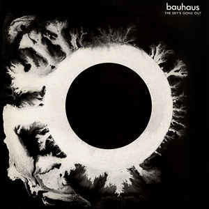 BAUHAUS - SKY'S GONE OUT - 1