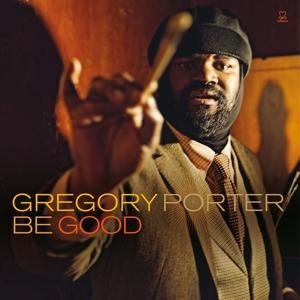 PORTER GREGORY - BE GOOD
