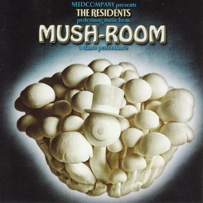 RESIDENTS - MUSH-ROOM