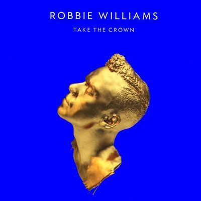WILLIAMS ROBBIE - TAKE THE CROWN