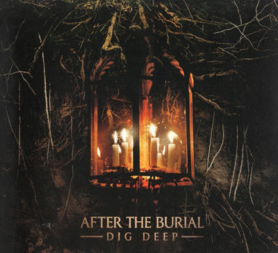 AFTER THE BURIAL - DIG DEEP