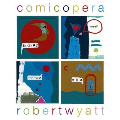 WYATT ROBERT - COMICOPERA