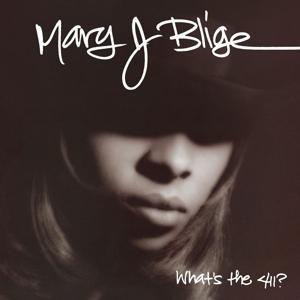BLIGE MARY J. - WHAT'S THE 411?