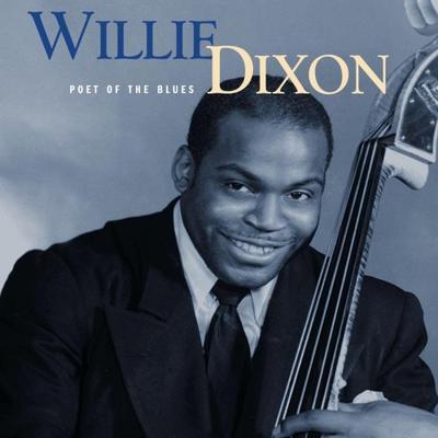 DIXON WILLIE - POET OF THE BLUES