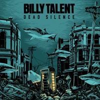 BILLY TALENT - DEAD SILENCE