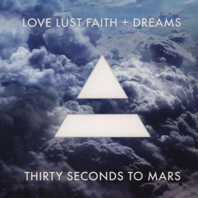 THIRTY SECONDS TO MARS - LOVE LUST FAITH + DREAMS