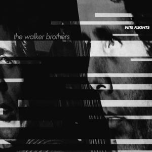 WALKER BROTHERS - NITE FLIGHTS