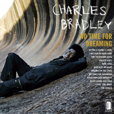 BRADLEY CHARLES - NO TIME FOR DREAMING