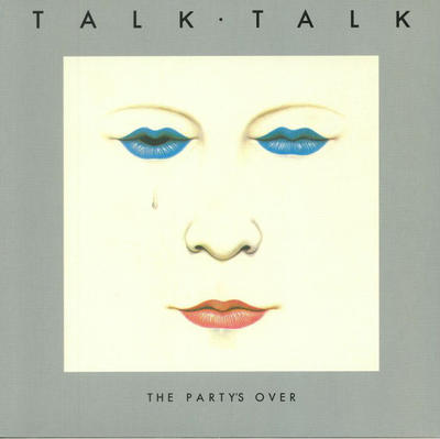 TALK TALK - PARTY'S OVER