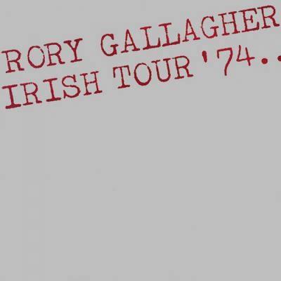 GALLAGHER RORY - IRISH TOUR '74..- REMASTERED