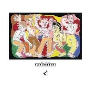 FRANKIE GOES TO HOLLYWOOD - WELCOME TO THE PLEASUREDOME