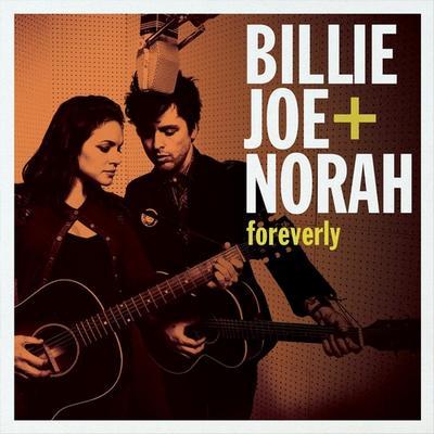 ARMSTRONG BILLIE JOE + NORAH JONES - FOREVERLY