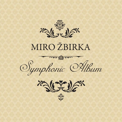 ŽBIRKA MIRO - SYMPHONIC ALBUM