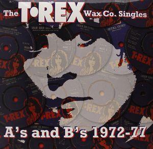 T. REX - T.REX WAX CO. SINGLES A'S AND B'S 1972-77