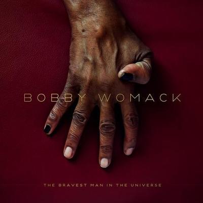WOMACK BOBBY - BRAVEST MAN IN THE UNIVERSE