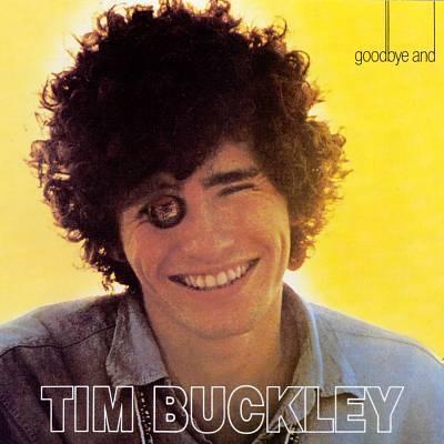 BUCKLEY TIM - GOODBYE AND HELLO