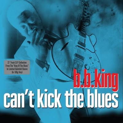 KING B.B. - CAN'T KICK THE BLUES