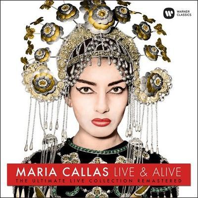 CALLAS MARIA - MARIA CALLAS: LIVE AND ALIVE